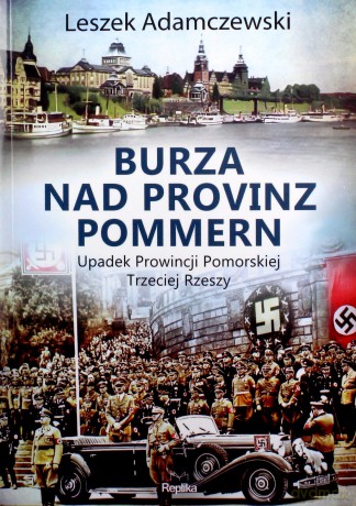 Burza nad Provinz Pommern - Leszek Adamczewski [KSIĄŻKA]