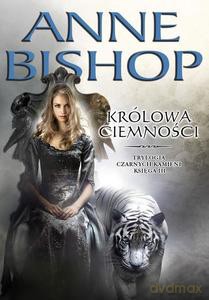 Czarne kamienie (Tom 3) Królowa ciemności - Anne Bishop [KSIĄŻKA]