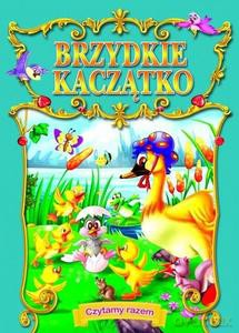 Czytamy razem. Brzydkie kaczątko [KSIĄŻKA]