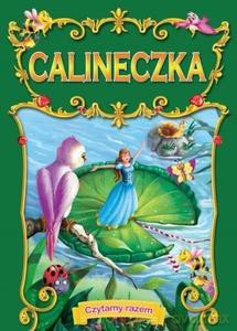 Czytamy razem. Calineczka [KSIĄŻKA]