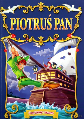 Czytamy razem. Piotruś Pan [KSIĄŻKA]
