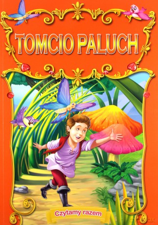 Czytamy razem. Tomcio Paluch [KSIĄŻKA]
