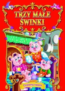Czytamy razem. Trzy małe świnki [KSIĄŻKA]