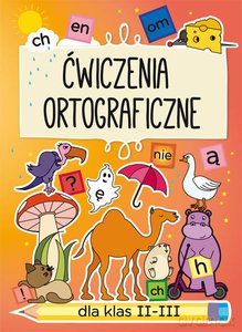 Ćwiczenia ortograficzne dla klas II-III - Beata Guzowska [KSIĄŻKA]