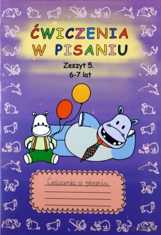Ćwiczenia w pisaniu Zeszyt 5 6-7 lat - Beata Guzowska [KSIĄŻKA]