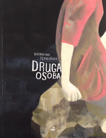 Druga osoba - Katarzyna Szaulińska [KSIĄŻKA]