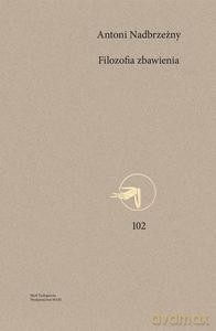 Filozofia zbawienia - Nadbrzeżny Antoni [KSIĄŻKA]