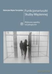 Funkcjonariuszki służby więziennej - Katarzyna Dojwa-Turczyńska [KSIĄŻKA]