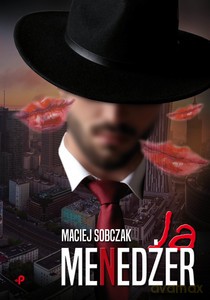 Ja, menedżer - Maciej Sobczak [KSIĄŻKA]