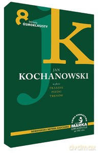 Jan Kochanowski Wybór Fraszek, Pieśni, Trenów. Lektury ósmoklasisty [KSIĄŻKA]