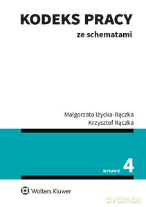 Kodeks pracy ze schematami - Małgorzata Iżycka-Rączka, Krzysztof Rączka [KSIĄŻKA]