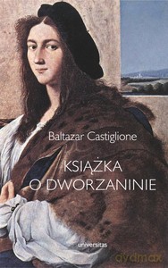 Książka o dworzaninie - Baltazar Castiglione [KSIĄŻKA]