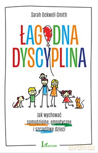 Łagodna dyscyplina - Sarah Ockwell-Smith [KSIĄŻKA]