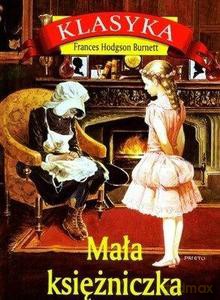 Mała księżniczka - Burnett Frances Hodgson [KSIĄŻKA]