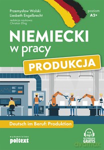 Niemiecki w pracy: Produkcja - Przemysław Wolski, Liesbeth Engelbrecht [KSIĄŻKA]