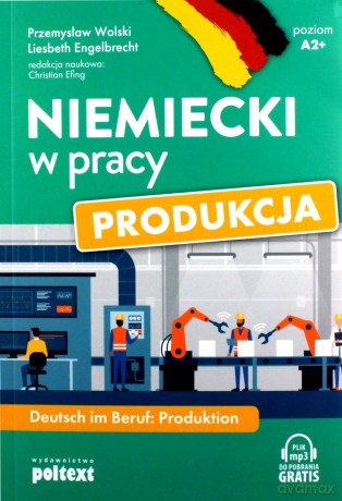 Niemiecki w pracy: Produkcja - Przemysław Wolski, Liesbeth Engelbrecht [KSIĄŻKA]