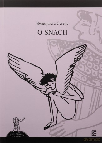 O snach - z Cyreny Synezjusz [KSIĄŻKA]