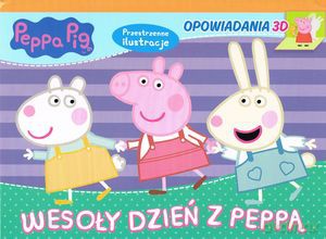 Opowiadania 3D. Peppa Pig. Wesoły dzień z Peppą [KSIĄŻKA]