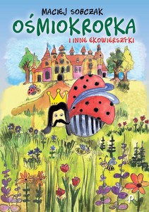 Ośmiokropka i inne ekowierszyki - Maciej Sobczak [KSIĄŻKA]