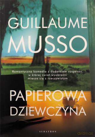 Papierowa dziewczyna - Guillaume Musso [KSIĄŻKA]