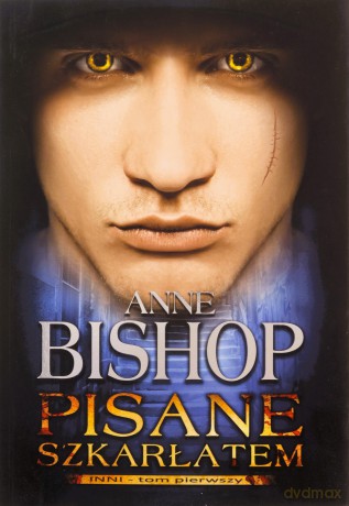 Pisane szkarłatem. Inni. (Tom 1) - Anne Bishop [KSIĄŻKA]