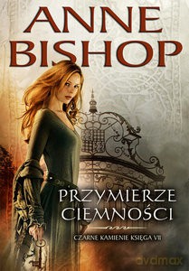 Przymierze Ciemności. Czarne Kamienie. Księga 7 - Anne Bishop [KSIĄŻKA]