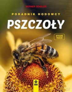 Pszczoły Poradnik hodowcy - Werner Gekele [KSIĄŻKA]