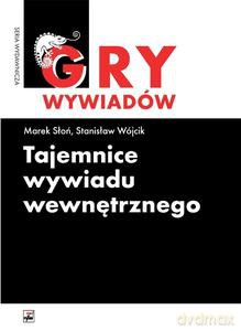 Tajemnice wywiadu wewnętrznego - Marek Słoń, Stanisław Wójcik [KSIĄŻKA]