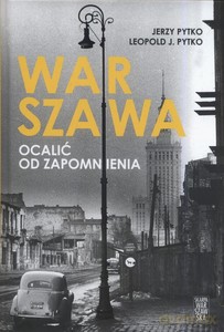 Warszawa. Ocalić Od Zapomnienia - Jerzy Pytko (ksi