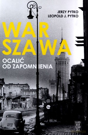 Warszawa. Ocalić Od Zapomnienia - Jerzy Pytko (ksi