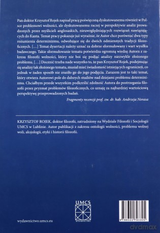 Wolność w kontekście determinizmu. Analiza porównawcza teorii N. Hartmanna i R. H. Kane'a - Krzysztof Rojek [KSIĄŻKA]