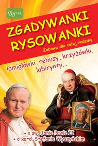 Zgadywanki Rysowanki św. Jan Paweł II i kardynał Stefan Wyszyński - Jarosław Zych [KSIĄŻKA]