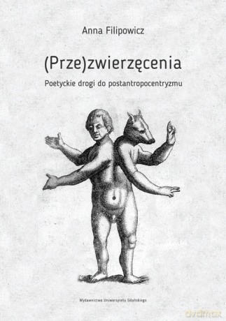 (Prze)zwierzęcenia - Anna Filipowicz [KSIĄŻKA]