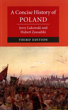 A Concise History of Poland - Jerzy Lukowski, Hubert Zawadzki [KSIĄŻKA]