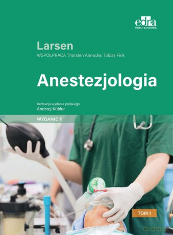 Anestezjologia Larsen (Tom 1) - R. Larsen [KSIĄŻKA]
