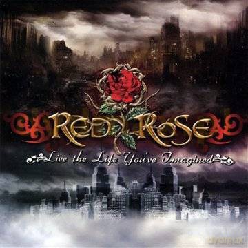 Red Rose: Live The Life You've Imagined [CD]
