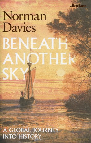 Beneath Another Sky - Norman Davies [KSIĄŻKA]