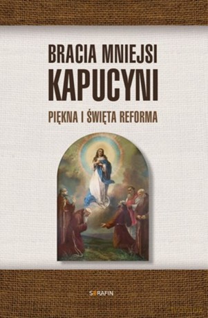 Bracia Mniejsi Kapucyni. [KSIĄŻKA]