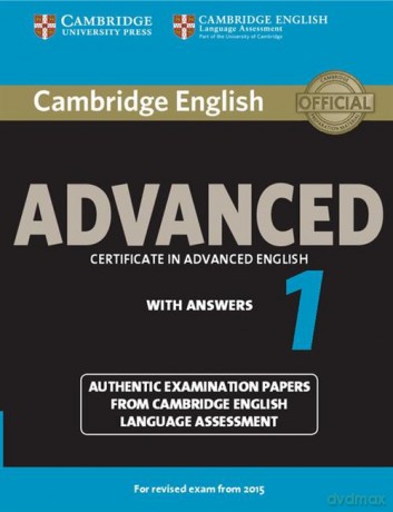 Cambridge English Advanced 1 Authentic examination papers with answers [KSIĄŻKA]