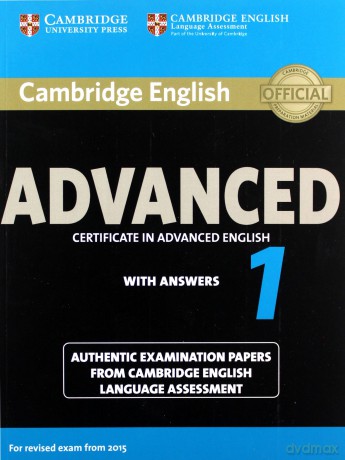 Cambridge English Advanced 1 Authentic examination papers with answers [KSIĄŻKA]
