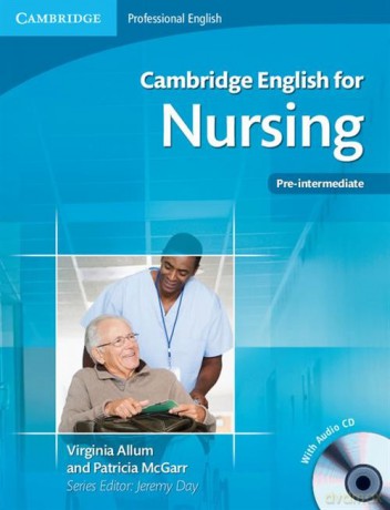 Cambridge English for Nursing Pre-intermediate - Virginia Allum, Patricia McGarr [KSIĄŻKA]