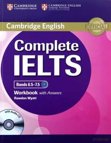 Complete IELTS Bands 6.5-7.5 Workbook with Answers - Rawdon Wyatt [KSIĄŻKA]