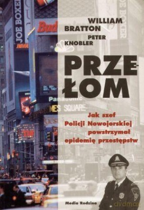 Przełom - William Bratton, Peter Knobler [KSIĄŻKA]