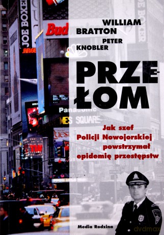 Przełom - William Bratton, Peter Knobler [KSIĄŻKA]