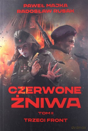 Czerwone żniwa (Tom 2) - Paweł Majka, Radosław Rusak [KSIĄŻKA]