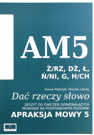 Dać rzeczy słowo Apraksja mowy 6 zeszytów - Iwona Pietrzyk, Marika Litwin [KSIĄŻKA]