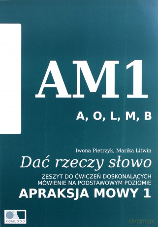 Dać rzeczy słowo Apraksja mowy 6 zeszytów - Iwona Pietrzyk, Marika Litwin [KSIĄŻKA]