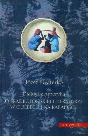 Dialogi z Ameryką - Józef Kwaterko [KSIĄŻKA]