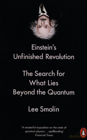 Einsteins Unfinished Revolution - Lee Smolin [KSIĄŻKA]