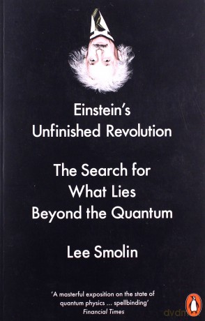 Einsteins Unfinished Revolution - Lee Smolin [KSIĄŻKA]